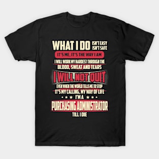 Purchasing Administrator What i Do T-Shirt